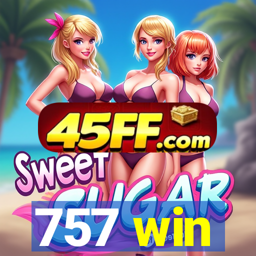 757 win